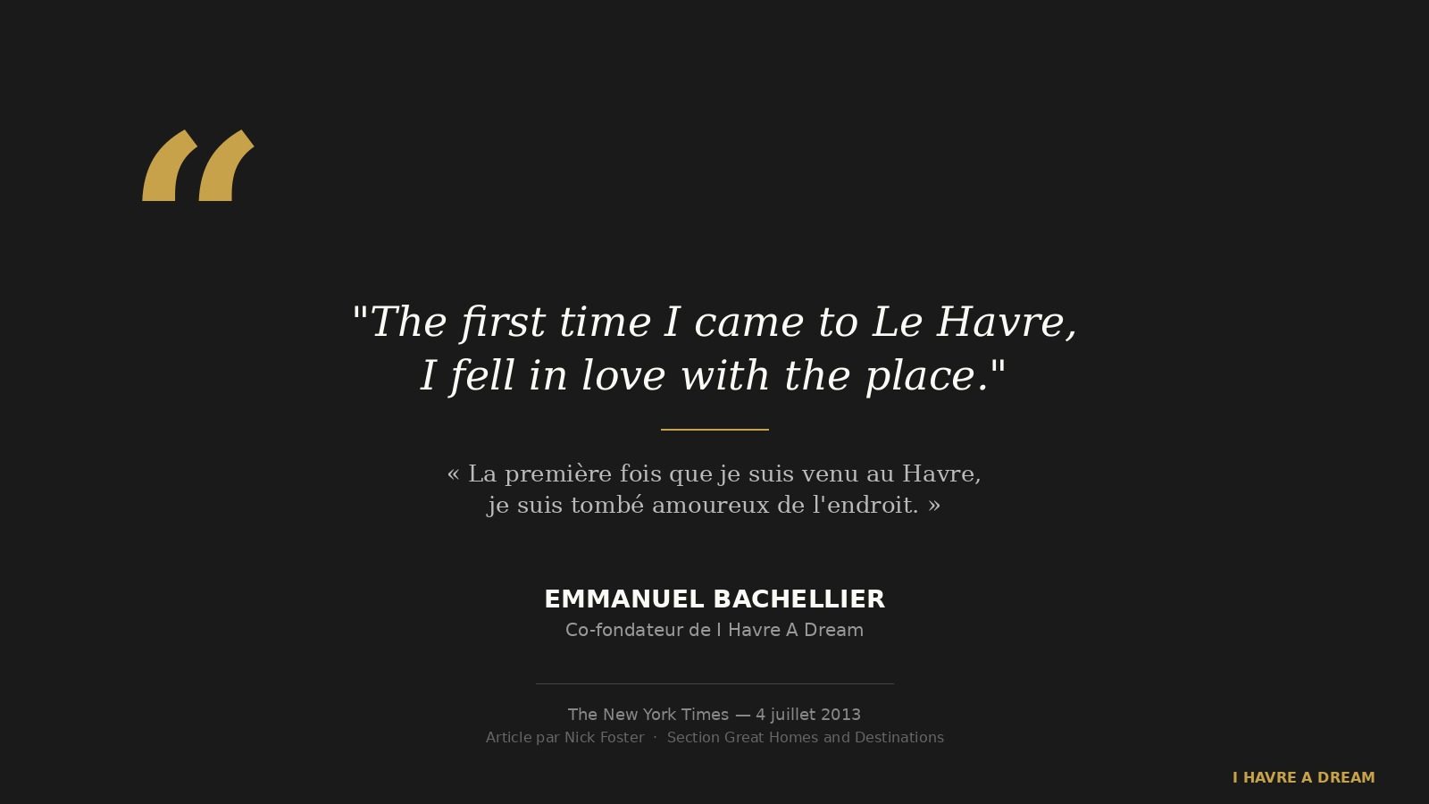 Citation Emmanuel Bachellier — I fell in love with the place